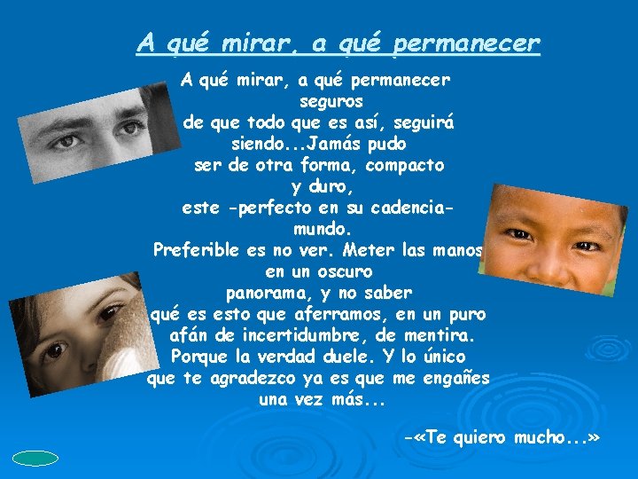 A qué mirar, a qué permanecer seguros de que todo que es así, seguirá A qué mirar, a qué permanecer seguros de que todo que es así, seguirá