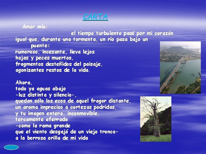 CARTA Amor mío: el tiempo turbulento pasó por mi corazón igual que, durante una