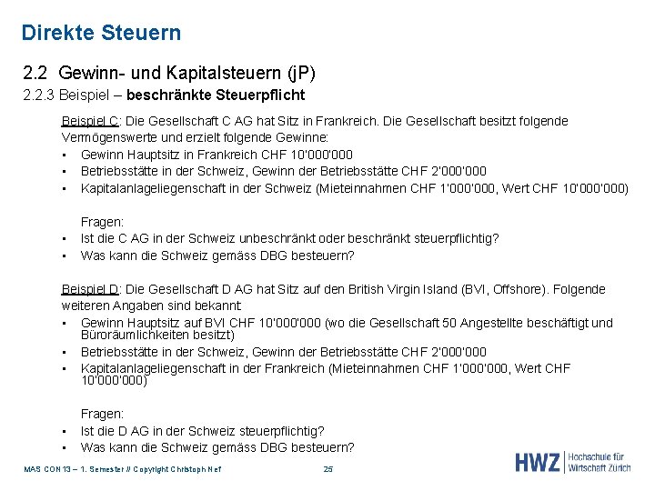 Direkte Steuern 2. 2 Gewinn- und Kapitalsteuern (j. P) 2. 2. 3 Beispiel –