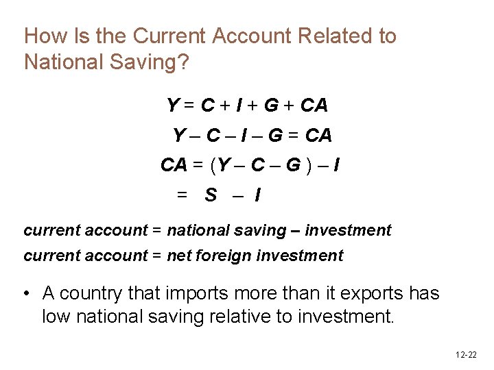 How Is the Current Account Related to National Saving? Y = C + I
