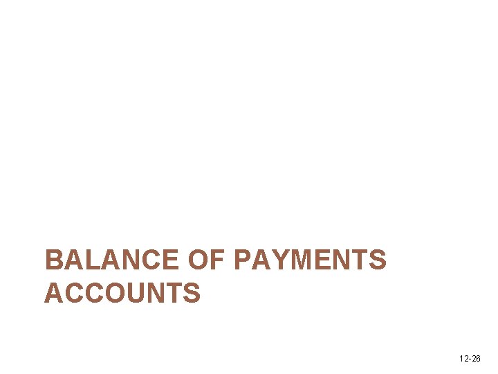 BALANCE OF PAYMENTS ACCOUNTS 12 -26 