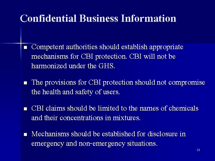 Confidential Business Information n n Competent authorities should establish appropriate mechanisms for CBI protection.