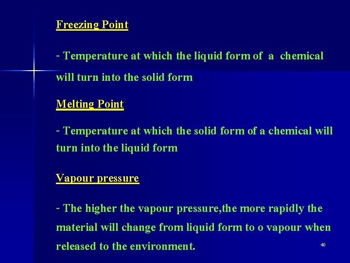 Freezing Point - Temperature at which the liquid form of a chemical will turn