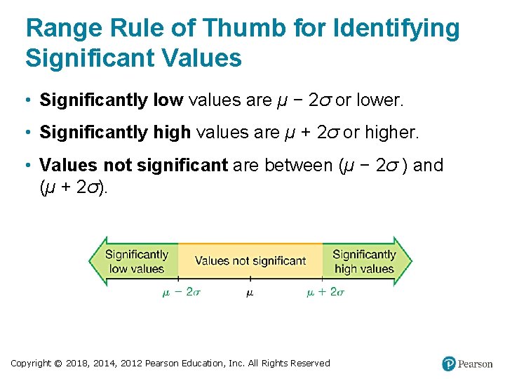 Range Rule of Thumb for Identifying Significant Values • Significantly low values are µ