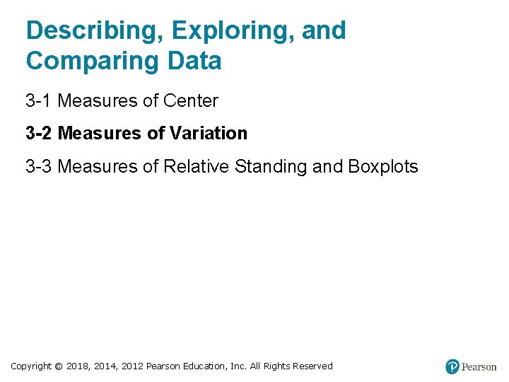 Describing, Exploring, and Comparing Data 3 -1 Measures of Center 3 -2 Measures of