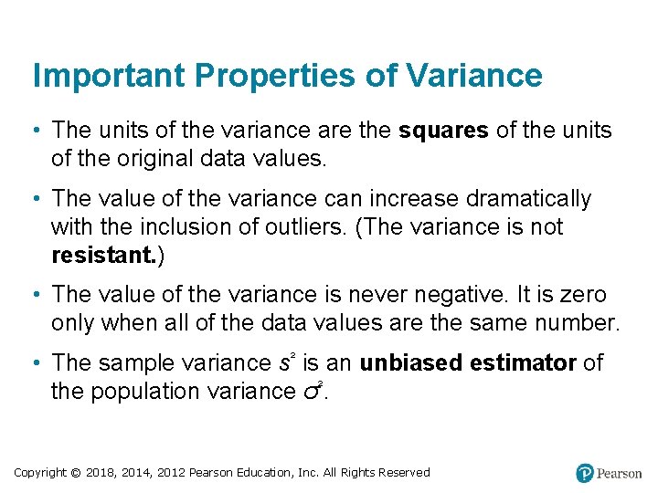 Important Properties of Variance • The units of the variance are the squares of