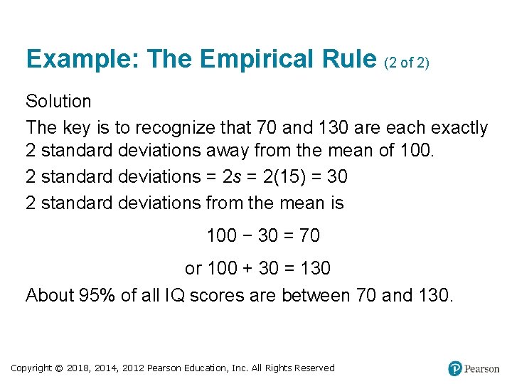 Example: The Empirical Rule (2 of 2) Solution The key is to recognize that
