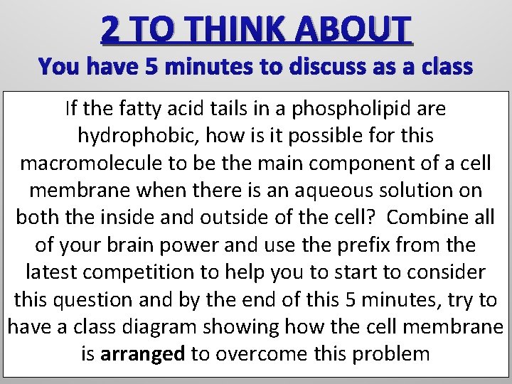 2 TO THINK ABOUT You have 5 minutes to discuss as a class If