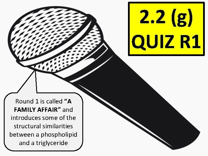 2. 2 (g) QUIZ R 1 Round 1 is called “A FAMILY AFFAIR” and