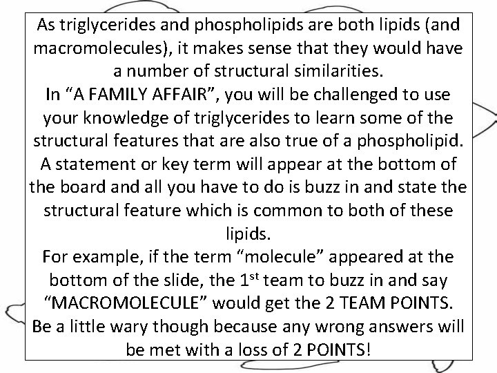 As triglycerides and phospholipids are both lipids (and macromolecules), it makes sense that they