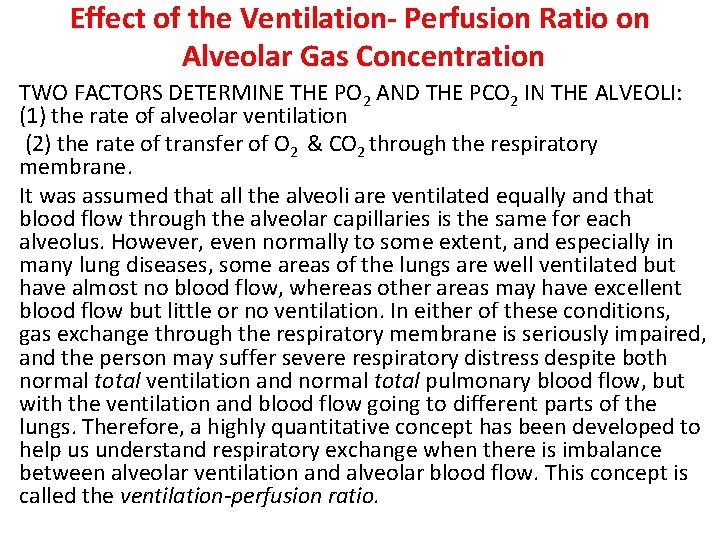 Effect of the Ventilation- Perfusion Ratio on Alveolar Gas Concentration TWO FACTORS DETERMINE THE