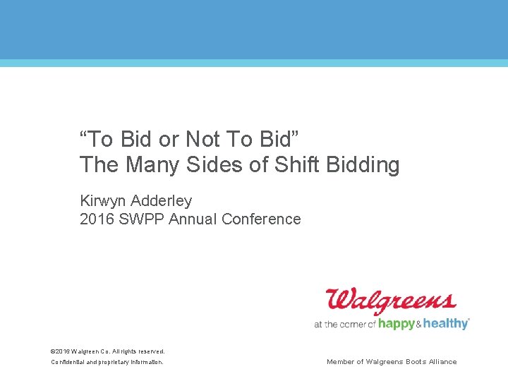 “To Bid or Not To Bid” The Many Sides of Shift Bidding Kirwyn Adderley