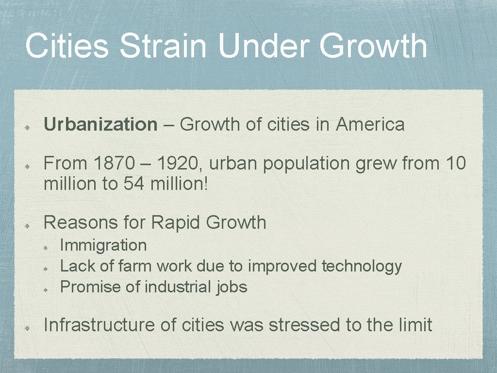 Cities Strain Under Growth Urbanization – Growth of cities in America From 1870 –
