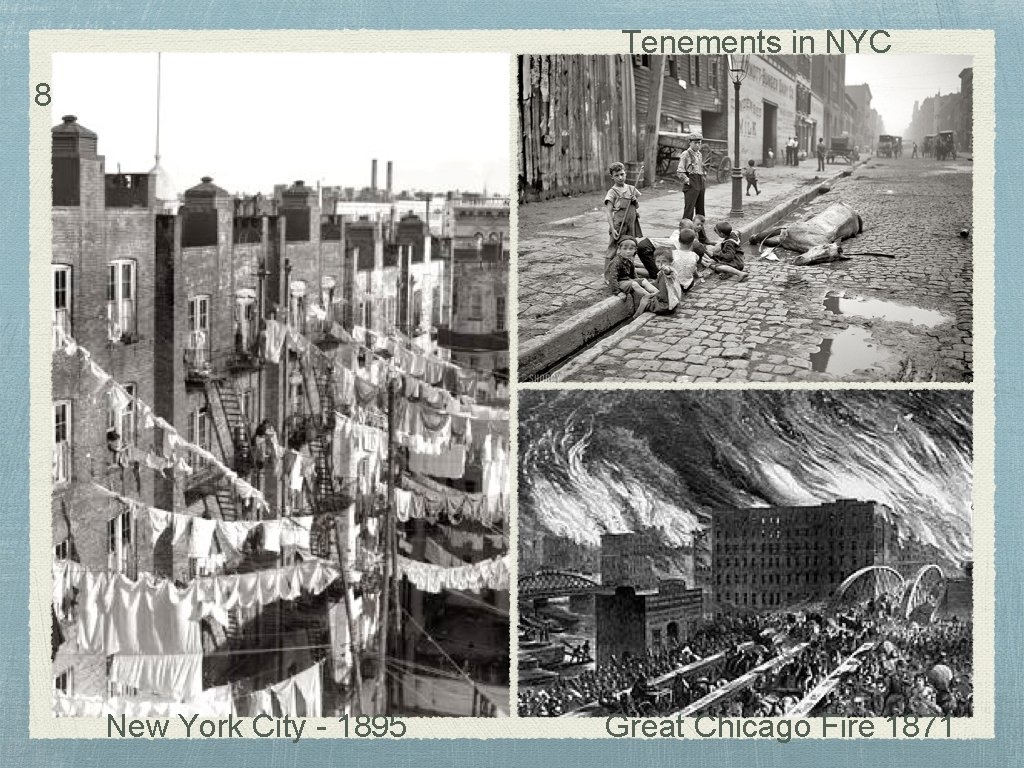 Tenements in NYC 8 New York City - 1895 Great Chicago Fire 1871 