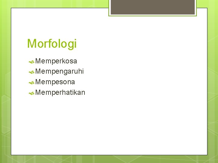 Morfologi Memperkosa Mempengaruhi Mempesona Memperhatikan 