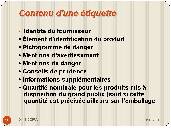 Contenu d'une étiquette • Identité du fournisseur • Élément d’identification du produit • Pictogramme