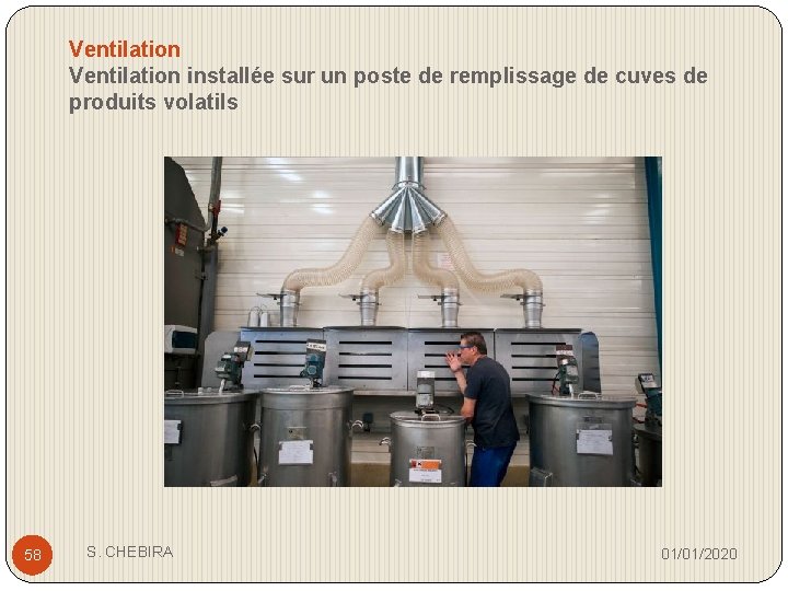 Ventilation installée sur un poste de remplissage de cuves de produits volatils 58 S.