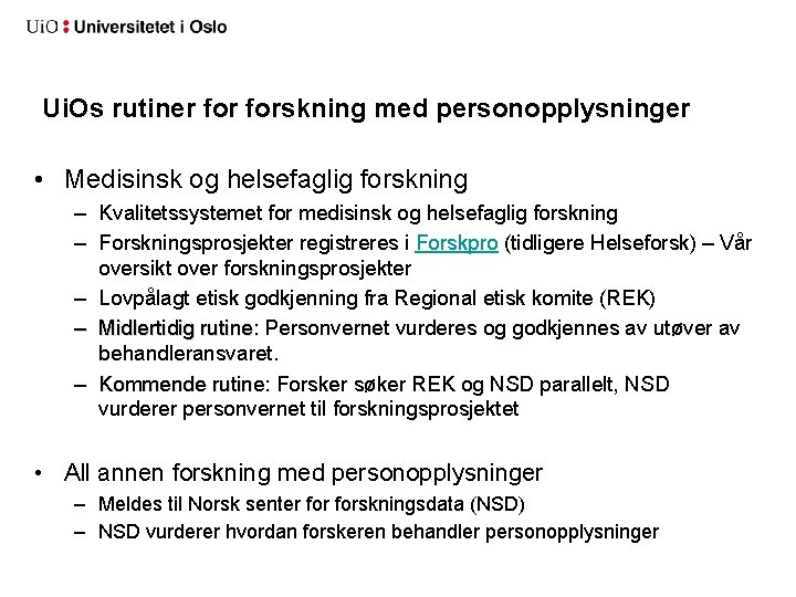 Ui. Os rutiner forskning med personopplysninger • Medisinsk og helsefaglig forskning – Kvalitetssystemet for