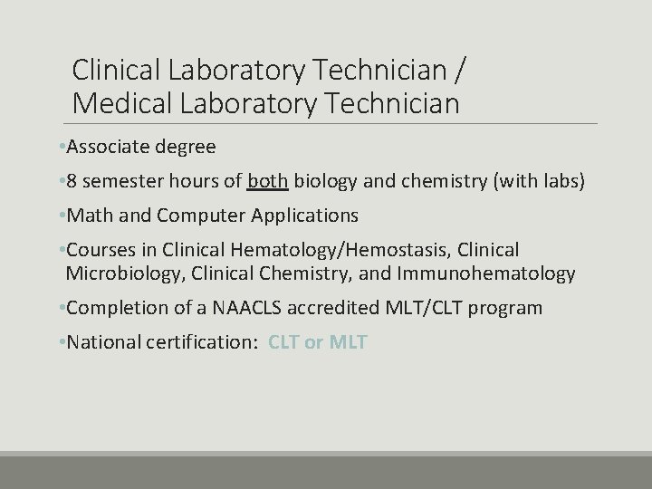 Clinical Laboratory Technician / Medical Laboratory Technician • Associate degree • 8 semester hours