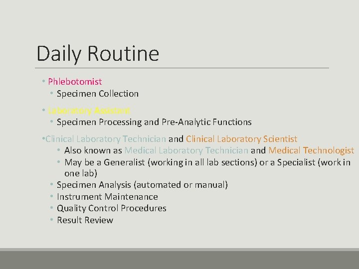Daily Routine • Phlebotomist • Specimen Collection • Laboratory Assistant • Specimen Processing and