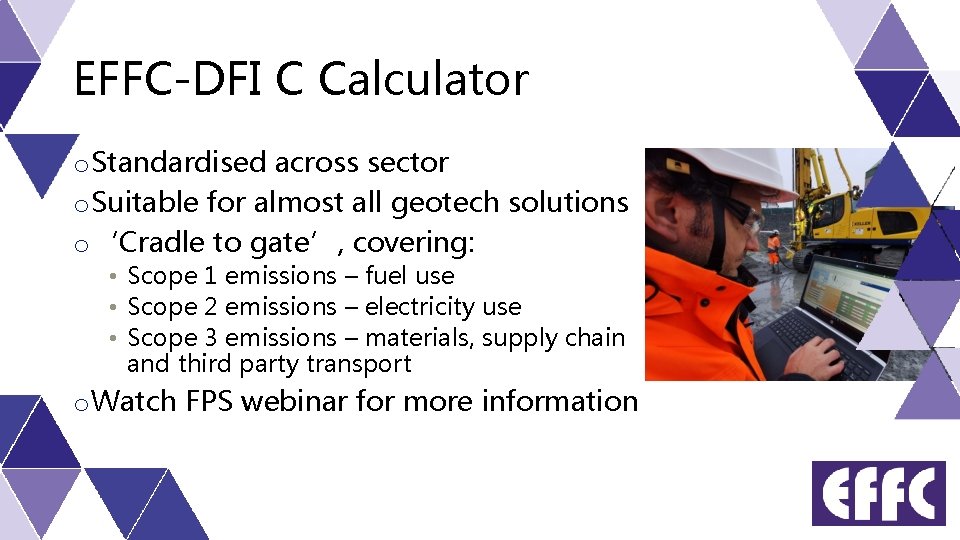 EFFC-DFI C Calculator o Standardised across sector o Suitable for almost all geotech solutions