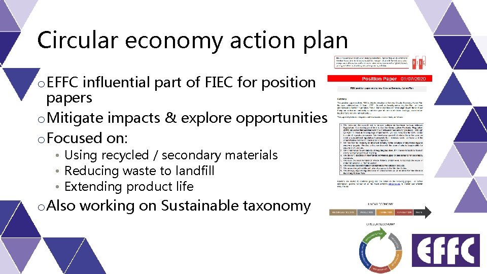 Circular economy action plan o EFFC influential part of FIEC for position papers o