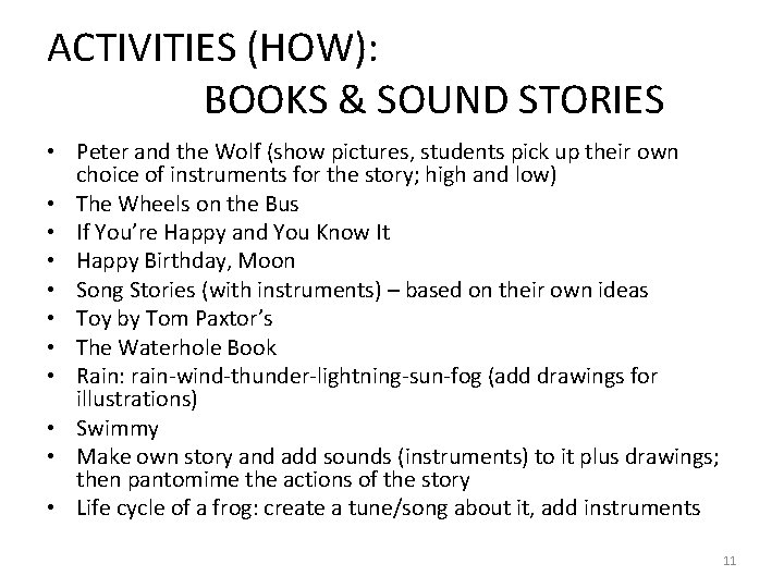 ACTIVITIES (HOW): BOOKS & SOUND STORIES • Peter and the Wolf (show pictures, students