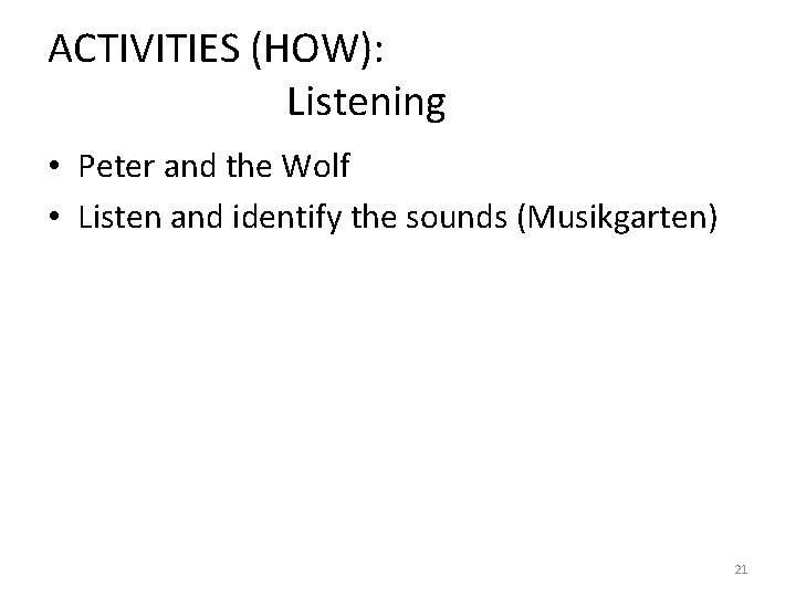 ACTIVITIES (HOW): Listening • Peter and the Wolf • Listen and identify the sounds