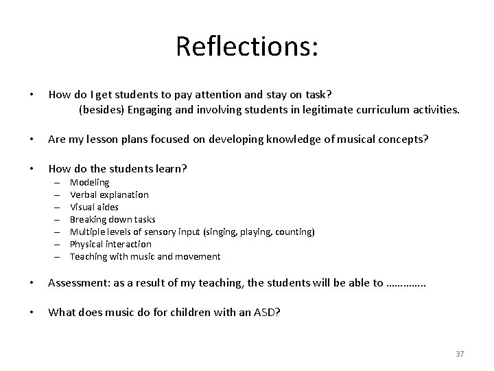 Reflections: • How do I get students to pay attention and stay on task?