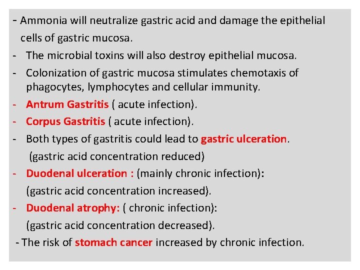 N - Ammonia will neutralize gastric acid and damage the epithelial cells of gastric