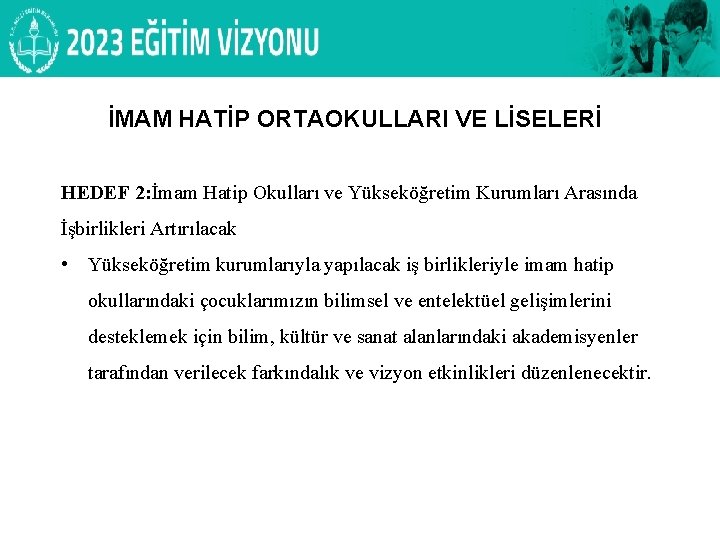 DİN ÖĞRETİMİ GENEL MÜDÜRLÜĞÜ PROJE OKULU OLAN ANADOLU İMAM HATİP LİSELERİ İMAM HATİP ORTAOKULLARI