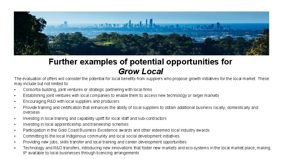 Further examples of potential opportunities for Grow Local The evaluation of offers will consider