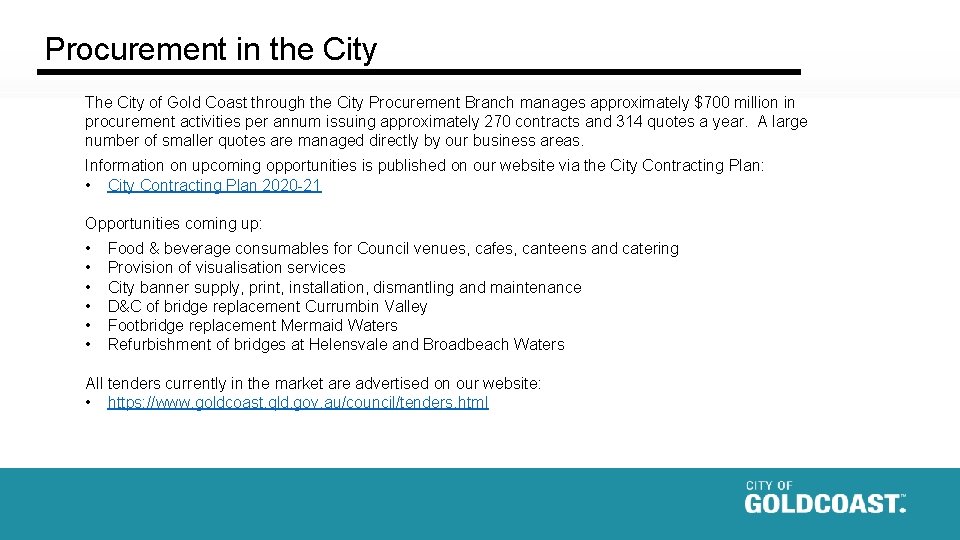 Procurement in the City The City of Gold Coast through the City Procurement Branch