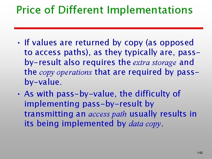 Price of Different Implementations • If values are returned by copy (as opposed to