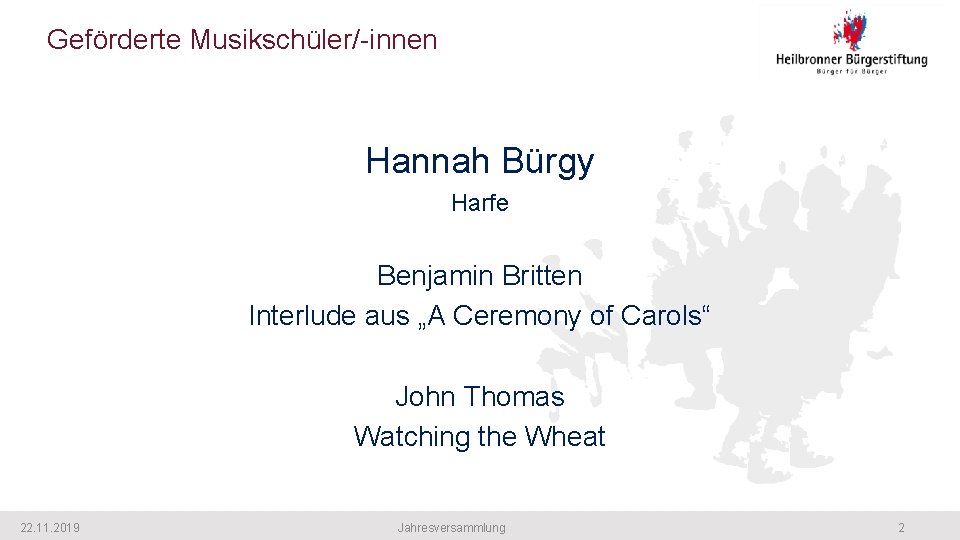 Geförderte Musikschüler/-innen Hannah Bürgy Harfe Benjamin Britten Interlude aus „A Ceremony of Carols“ John