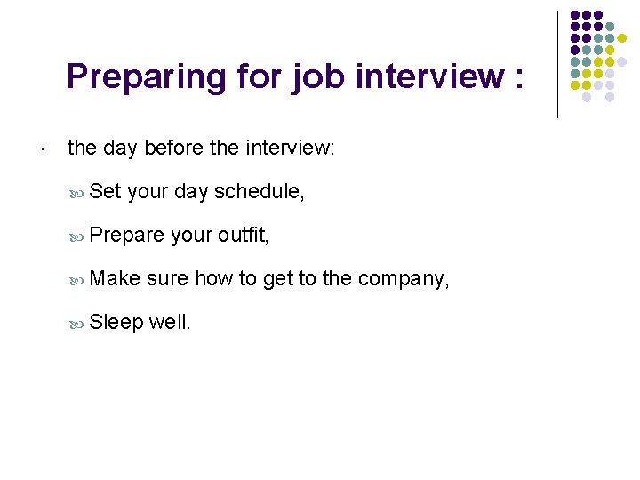 Preparing for job interview : the day before the interview: Set your day schedule,