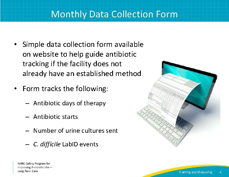 Monthly Data Collection Form • Simple data collection form available on website to help