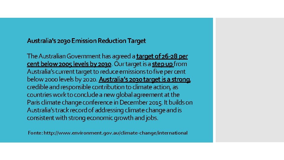 Australia's 2030 Emission Reduction Target The Australian Government has agreed a target of 26