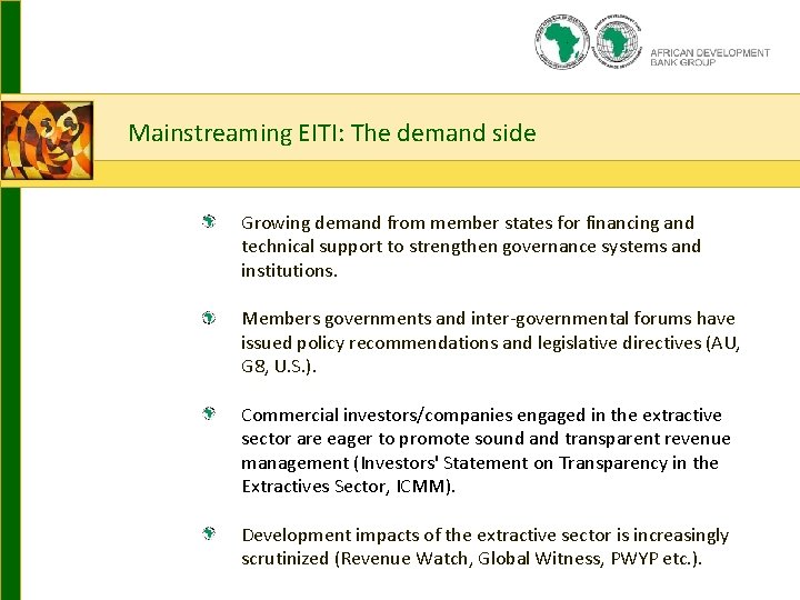 2. How? Guiding principles Mainstreaming EITI: The demand side Growing demand from member states