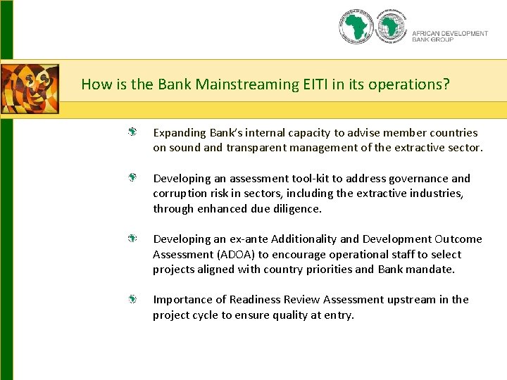 2. How? Guiding principles How is the Bank Mainstreaming EITI in its operations? Expanding