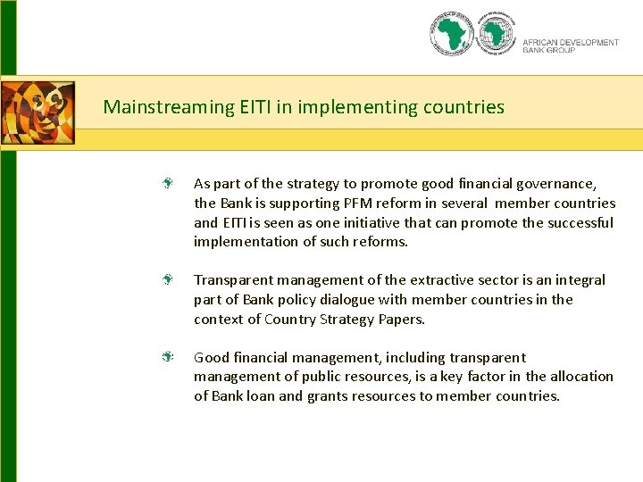 2. How? Guiding principles Mainstreaming EITI in implementing countries As part of the strategy