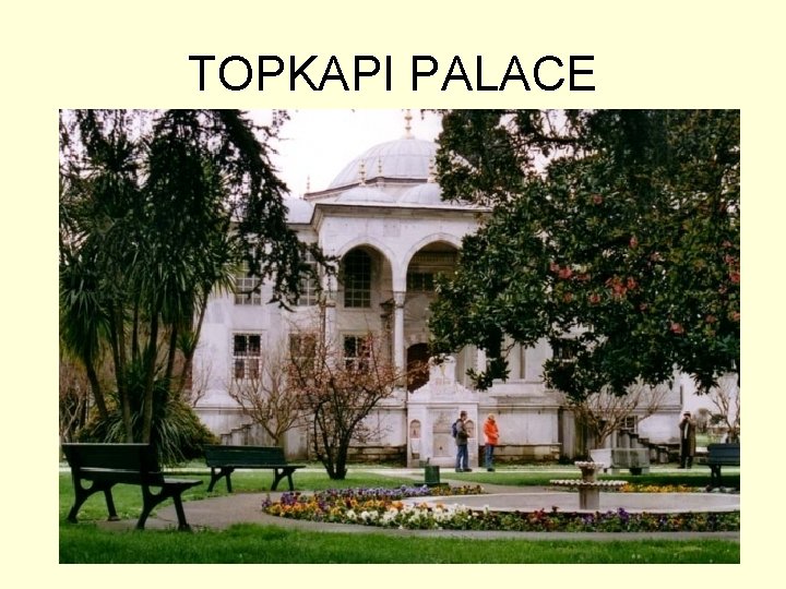 TOPKAPI PALACE 