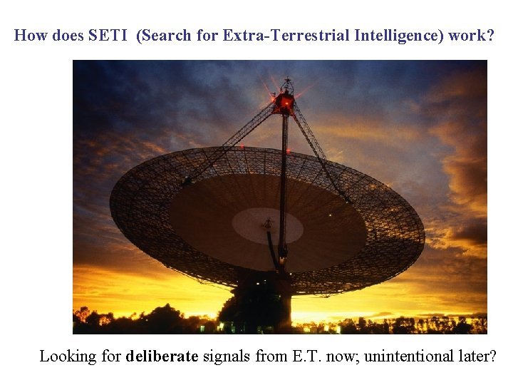 How does SETI (Search for Extra-Terrestrial Intelligence) work? Looking for deliberate signals from E.