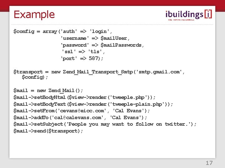 Example $config = array('auth' => 'login', 'username' => $mail. User, 'password' => $mail. Passwords,