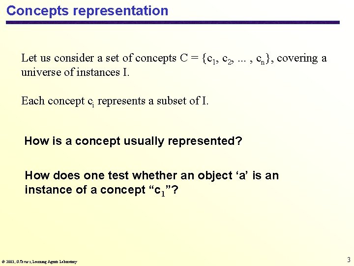 Concepts representation Let us consider a set of concepts C = {c 1, c