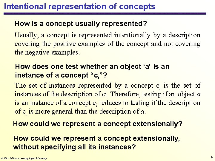 Intentional representation of concepts How is a concept usually represented? Usually, a concept is