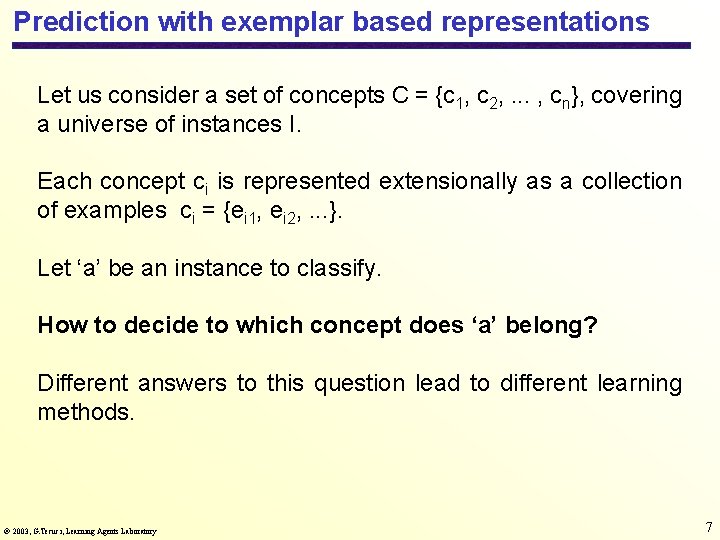 Prediction with exemplar based representations Let us consider a set of concepts C =
