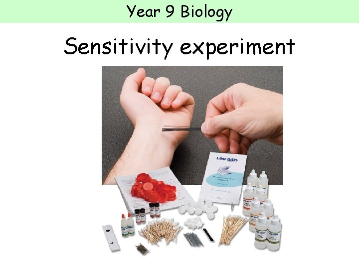 Year 9 Biology Sensitivity experiment 