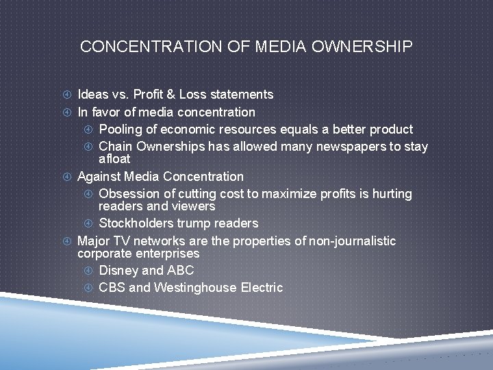 CONCENTRATION OF MEDIA OWNERSHIP Ideas vs. Profit & Loss statements In favor of media