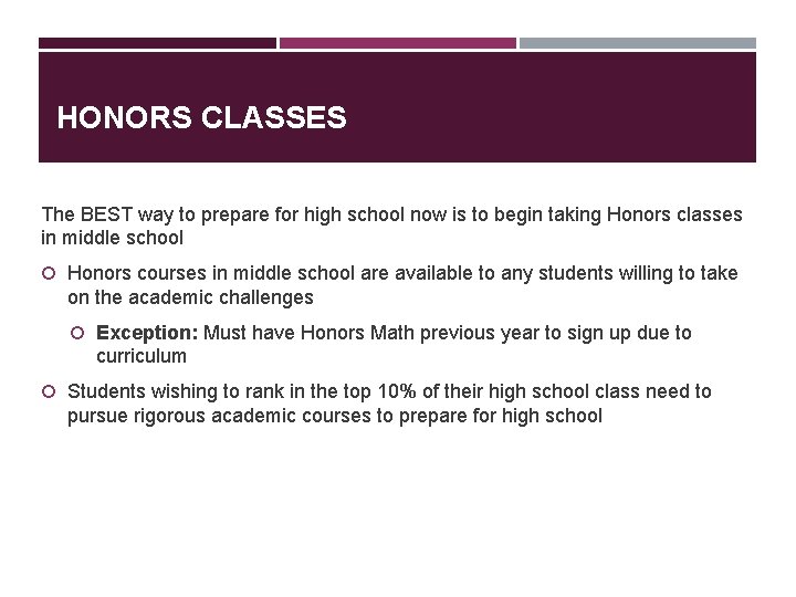HONORS CLASSES The BEST way to prepare for high school now is to begin